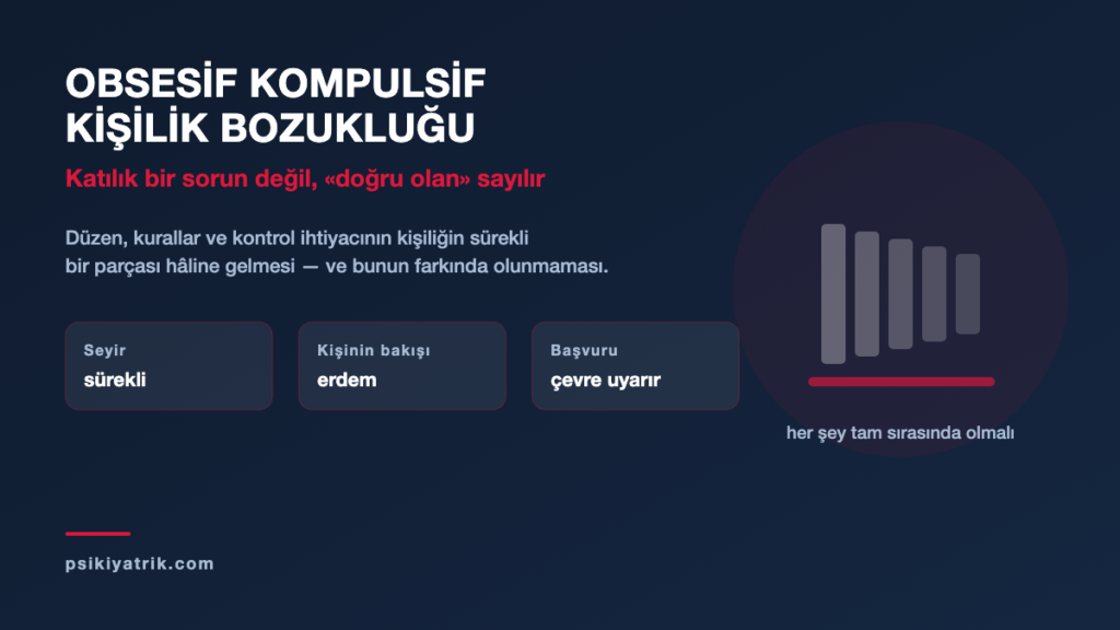 Obsesif kompulsif kişilik bozukluğu nedir: katılık ve kontrol ihtiyacı